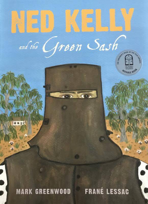 Ned Kelly and the Green Sash - Frané Lessac